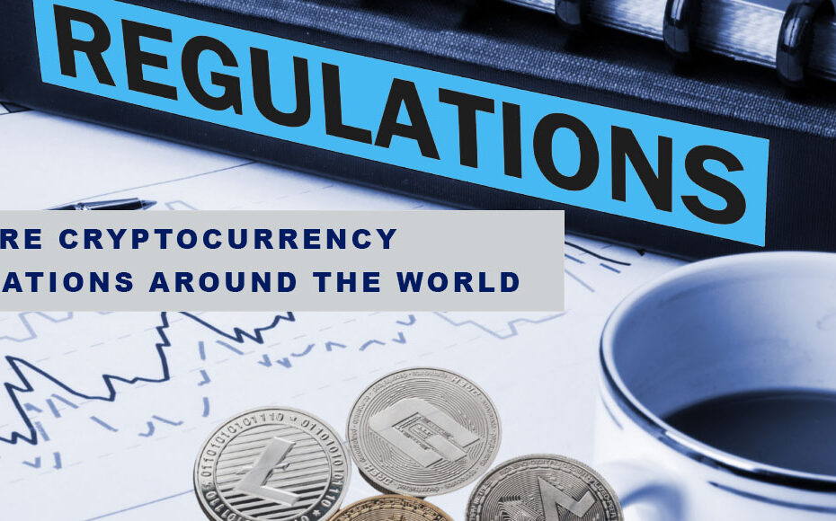 Cryptocurrency Regulations Around the world